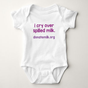 i cry over spilled milk baby bodysuit
