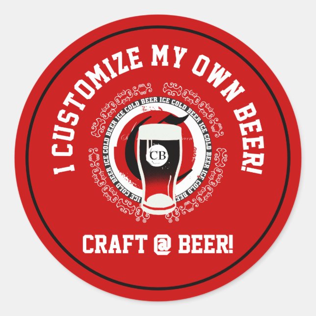 I Customise My Own Beer Classic Round Sticker (Front)