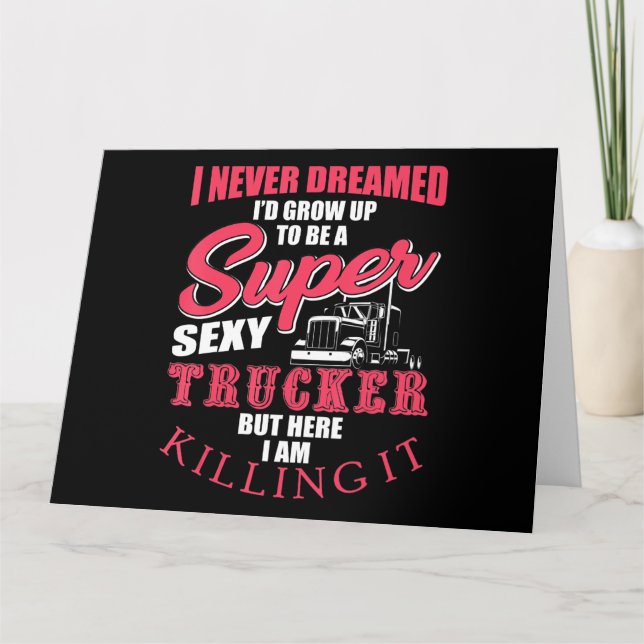 I’d Grow Up To Be A Trucker Art Gift For Truckers. Card (Front)