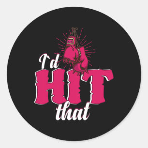 I`d Hit That Funny Boxing Gift For Kickboxing Woma Classic Round Sticker