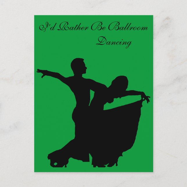 I’d Rather Be Ballroom Dancing Postcard (Front)