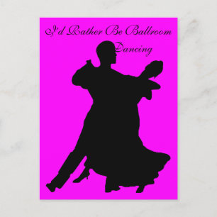 I’d Rather Be Ballroom Dancing Postcard