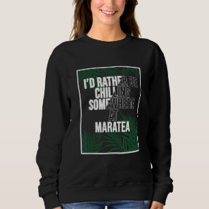 I d Rather Be Chilling At Maratea Italy Sweatshirt