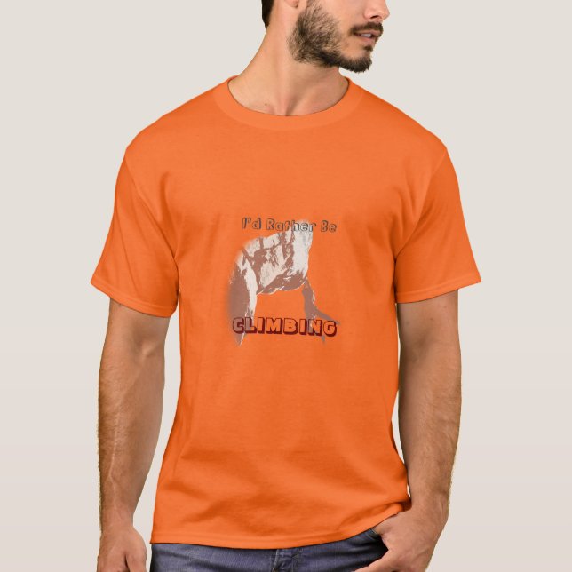 I’d Rather Be Climbing T-Shirt (Front)