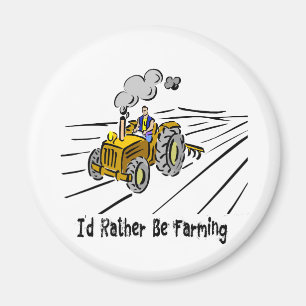 I`d Rather Be Farming Magnet