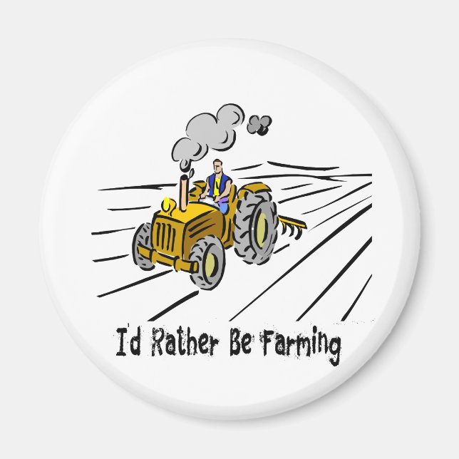 I`d Rather Be Farming Magnet (Front)