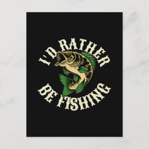 I d Rather Be Fishing Funny Enclosure Card