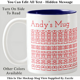 I’d Rather Be Fishing & Name 154RW Hidden Message Two-Tone Coffee Mug