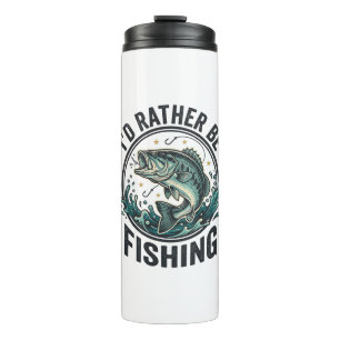 I’d Rather Be Fishing Vintage Bass Fisherman T-Shi Thermal Tumbler