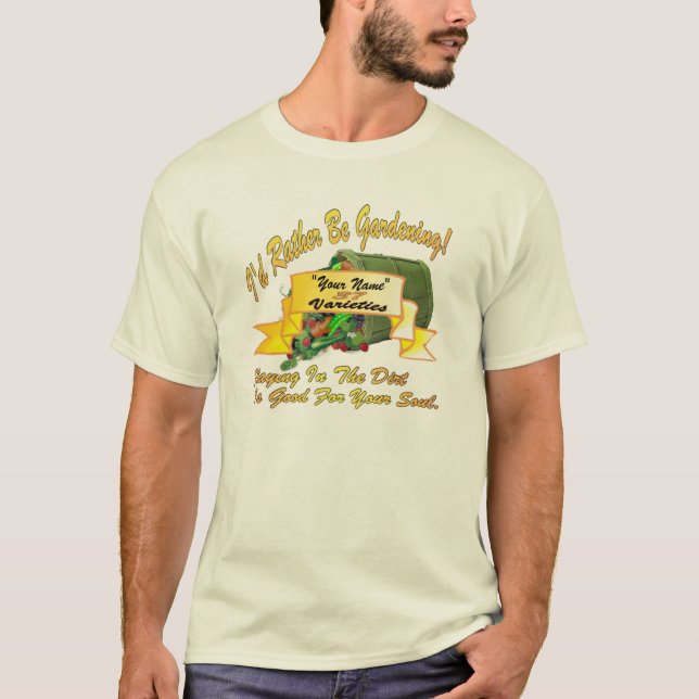 I’d Rather Be Gardening! T-Shirt (Front)