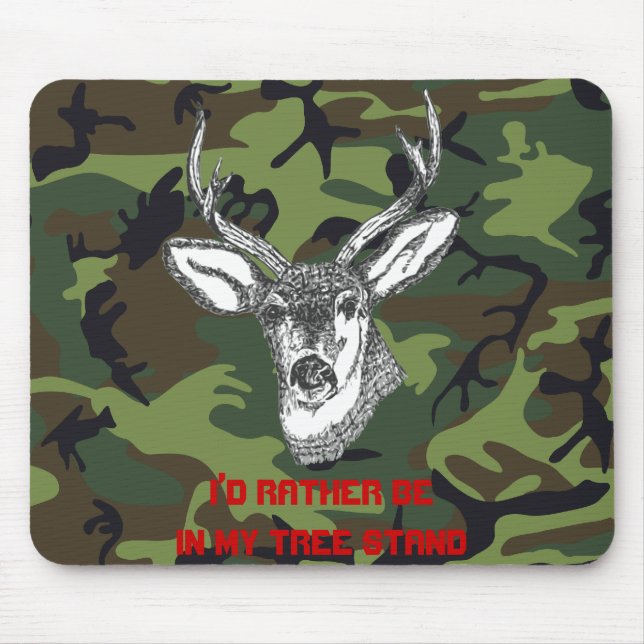 I’d Rather be in my Tree Stand Mouse Pad (Front)