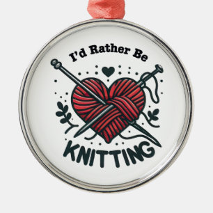 I’d Rather Be Knitting Heart Yarn Graphic Knitter Metal Tree Decoration