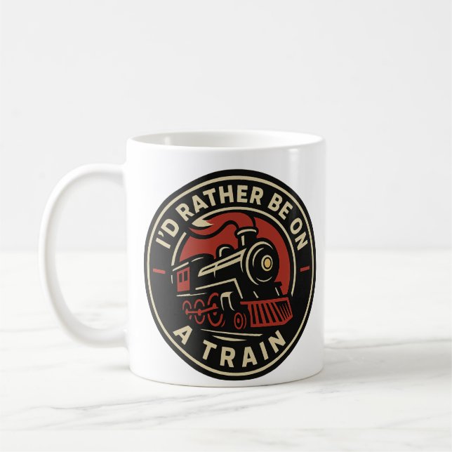 I’d Rather Be On a Train Steam Engine Mug Design (Left)