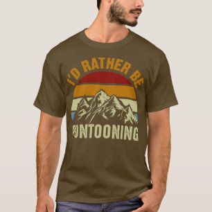 I D Rather Be Pontooning Retro Vintage T-Shirt