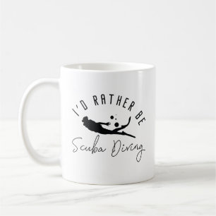 I’d Rather Be Scuba Diving Coffee Mug