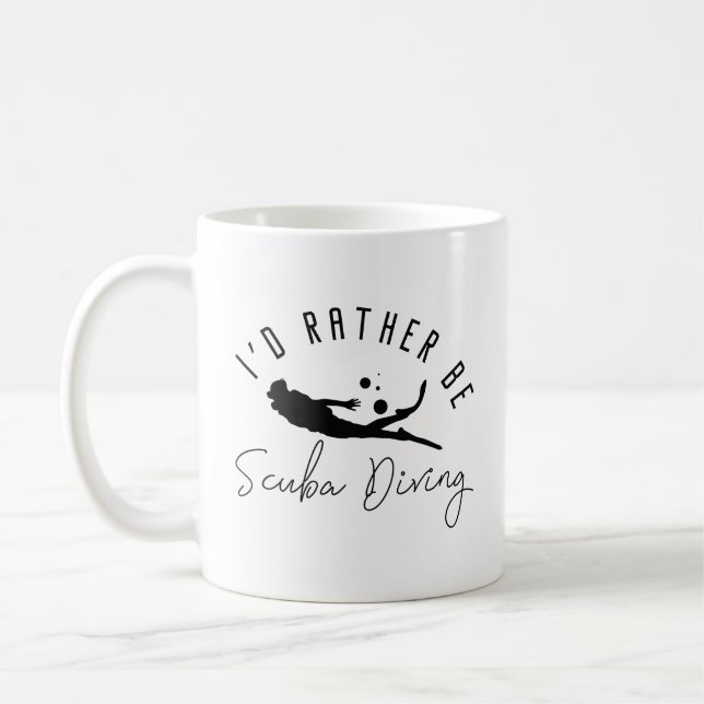 I’d Rather Be Scuba Diving Coffee Mug (Left)