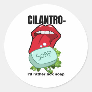 I’d Rather Lick Soap – Anti-Cilantro Funny Sticker