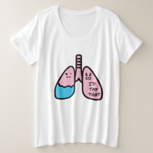 I’d Tap That Respiratory Therapist RRT Plus Size T-Shirt