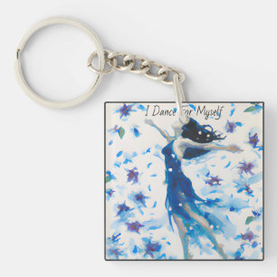 I Dance For Myself Key Ring