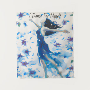 I Dance For Myself Tapestry