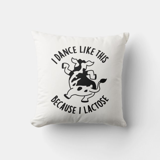 I Dance Like This Because I Lactose Groovy Cow Pun Cushion (Front)