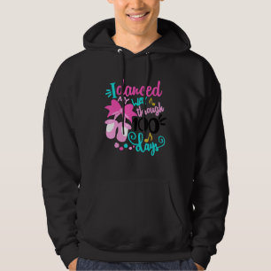 I Danced My Way Through 100 Days Of School Dancing Hoodie