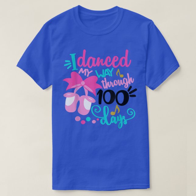 I Danced My Way Through 100 Days Of School Dancing T-Shirt (Design Front)