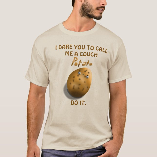I Dare You To Call Me A Couch Potato Funny Cute T-Shirt (Front)