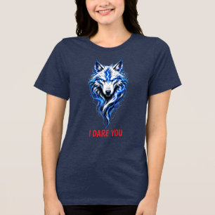 I Dare You Wolf Graphic T-Shirt Tri-Blend Shirt