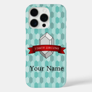 I Date Zircons Banner iPhone 16 Pro Case