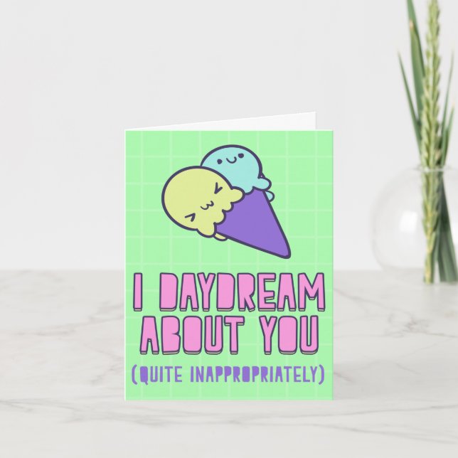I daydream about you (quite inappropriately) card (Front)