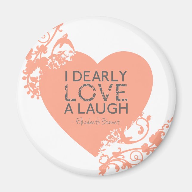 I Dearly Love A Laugh - Jane Austen Quote Magnet (Front)