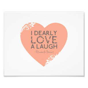I Dearly Love A Laugh - Jane Austen Quote Photo Print
