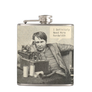 I Definitely Need More Bandwidth Hip Flask