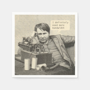 I Definitely Need More Bandwidth Napkin