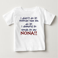 I demand to speak to my NONA! Infant T-Shirt