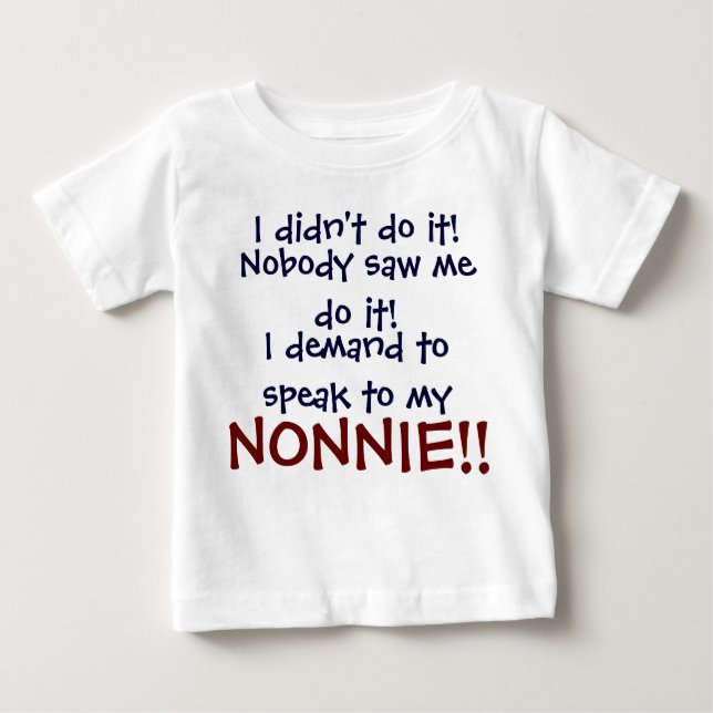 I demand to speak to my NONNIE! Infant T-Shirt (Front)