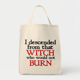 I descended from that witch that wouldn't burn tote bag
