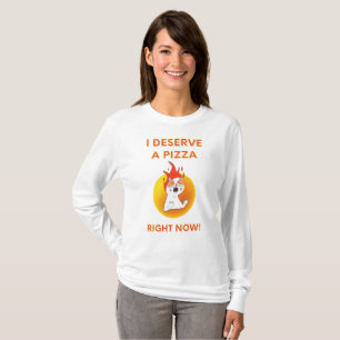 I deserve a pizza right now slogan with angry cat T-Shirt