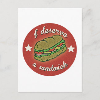 I Deserve A Sandwich Postcard