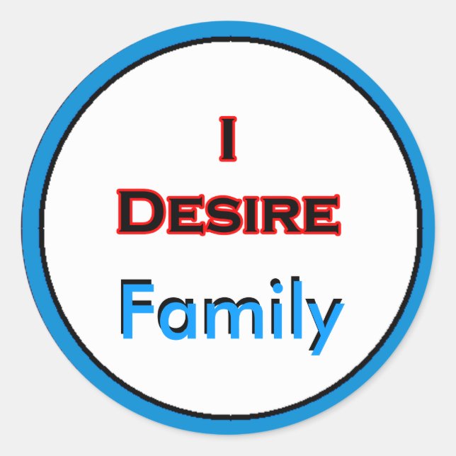 I Desire Family Classic Round Sticker (Front)