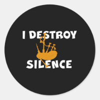I Destroy Silence Bagpipe Player Bagpiper