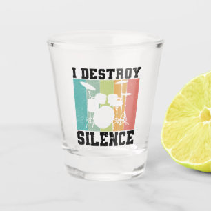 I Destroy Silence Distressed Vintage Drummer Retro Shot Glass