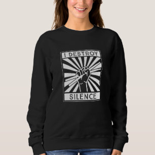 I Destroy Silence Drum Set Drum Player   Drummer Sweatshirt