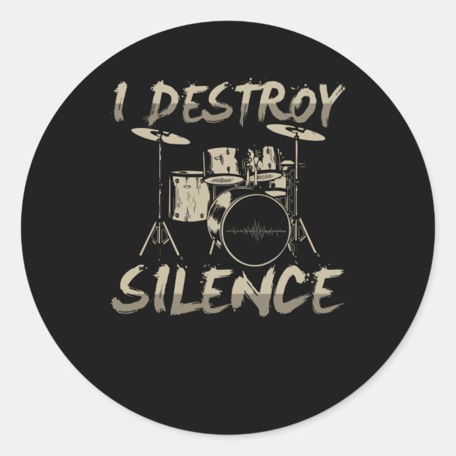 I Destroy Silence Drums Drumming Classic Round Sticker (Front)