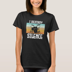 I Destroy Silence Drums Player Drummers Drumming G T-Shirt