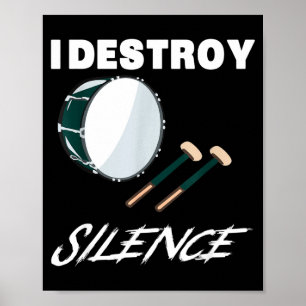 I Destroy Silence Funny B Drum New Year 2022 Poster