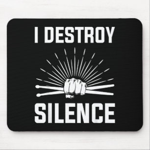 I Destroy Silence Funny Drummer And Drum Player Qu Mouse Pad
