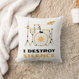 I Destroy Silence Funny Drummer Cushion