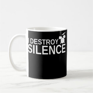I Destroy Silence Funny Drummer Drums Drumming Coffee Mug